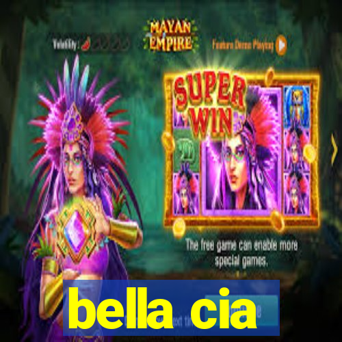 bella cia